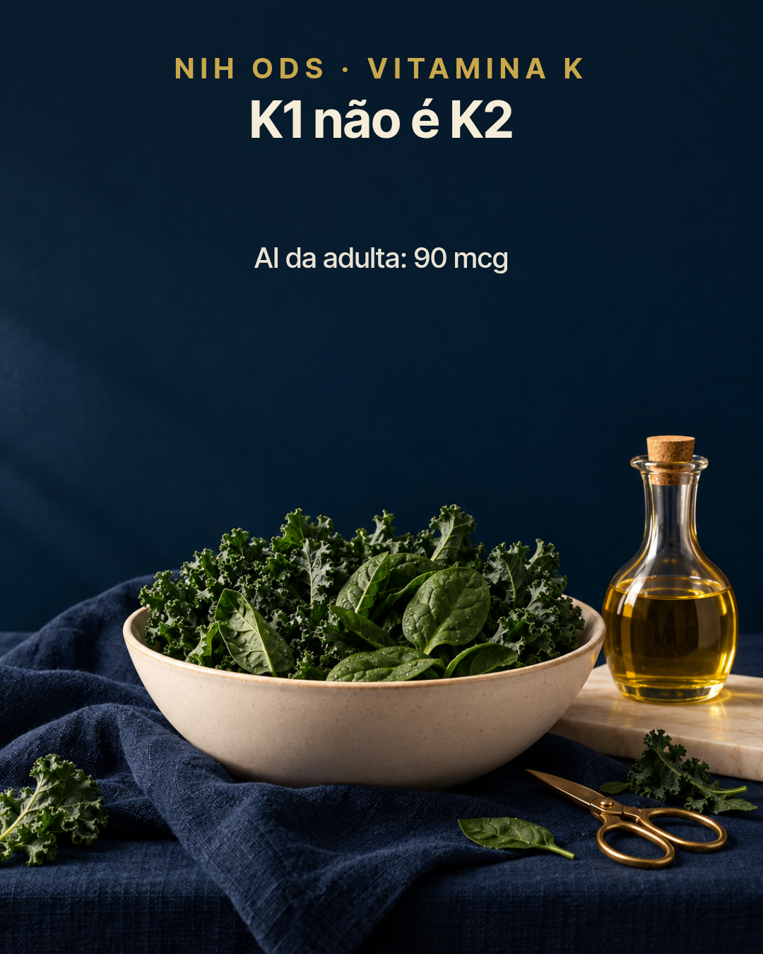 Tigela de folhas verdes e óleo, texto K1 não é K2, AI da adulta 90 mcg