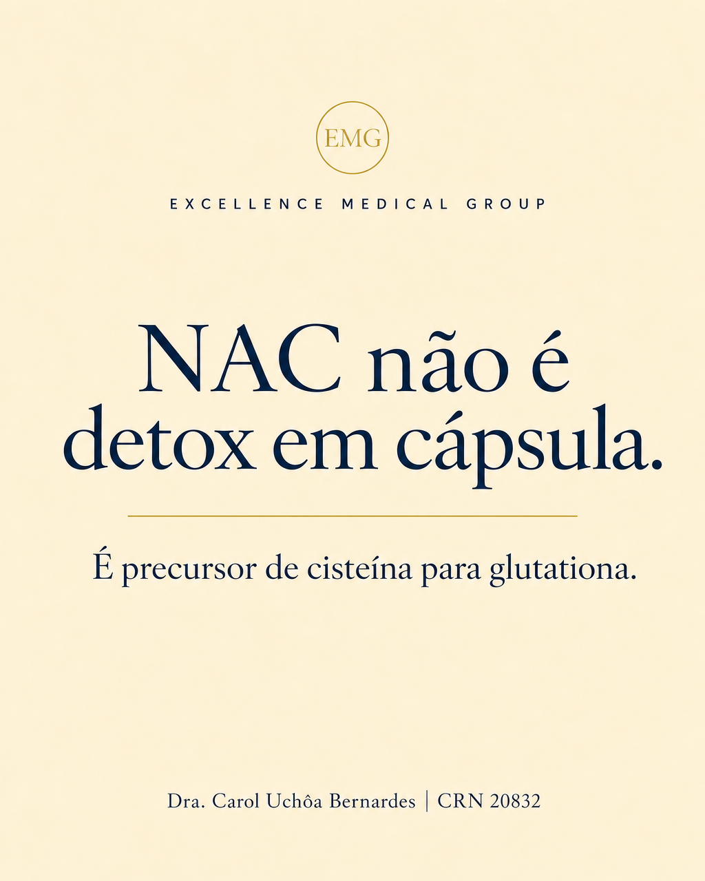 NAC não é detox em cápsula. É precursor de cisteína para glutationa. Dra. Carol Uchôa Bernardes CRN 20832