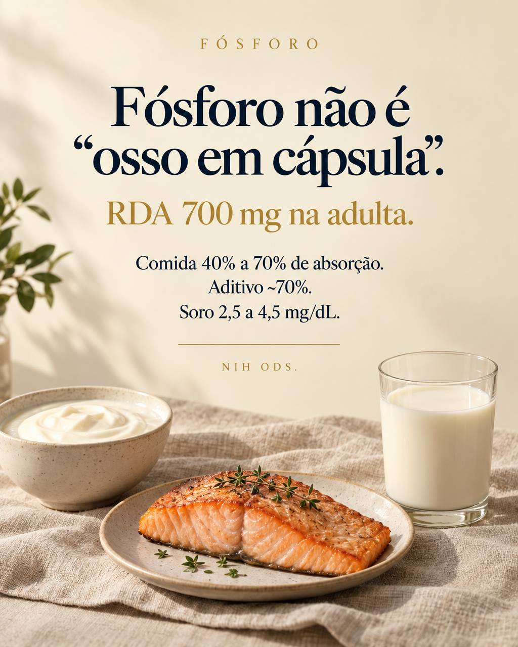 Fósforo não é osso em cápsula. RDA 700 mg na adulta.